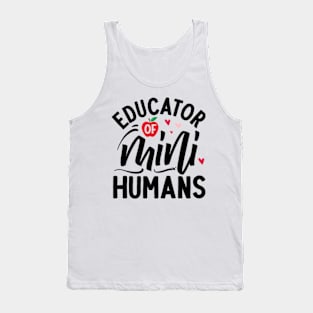 EDUCATOR OF MINI HUMANS Tank Top